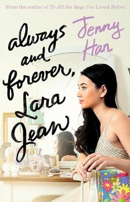 To All the Boys I've Loved Before #03: Always and Forever, Lara Jean