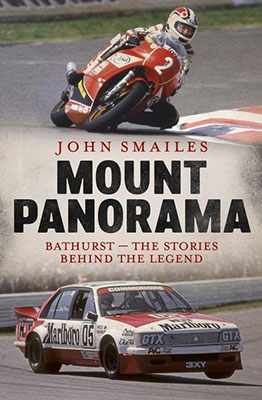 Mount Panorama: Bathurst - The Stories Behind the Legend