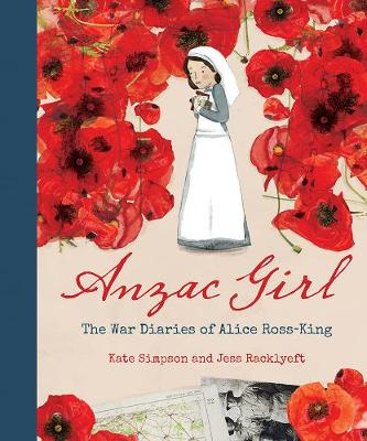 The Anzac Girl: War Diaries of Alice Ross-King